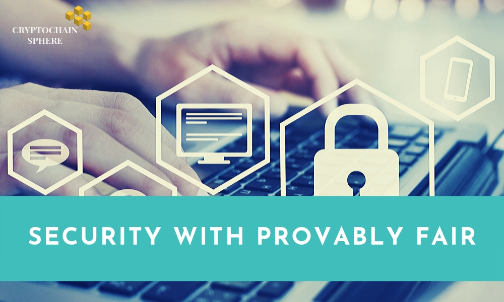 Security wit Provably Fair
