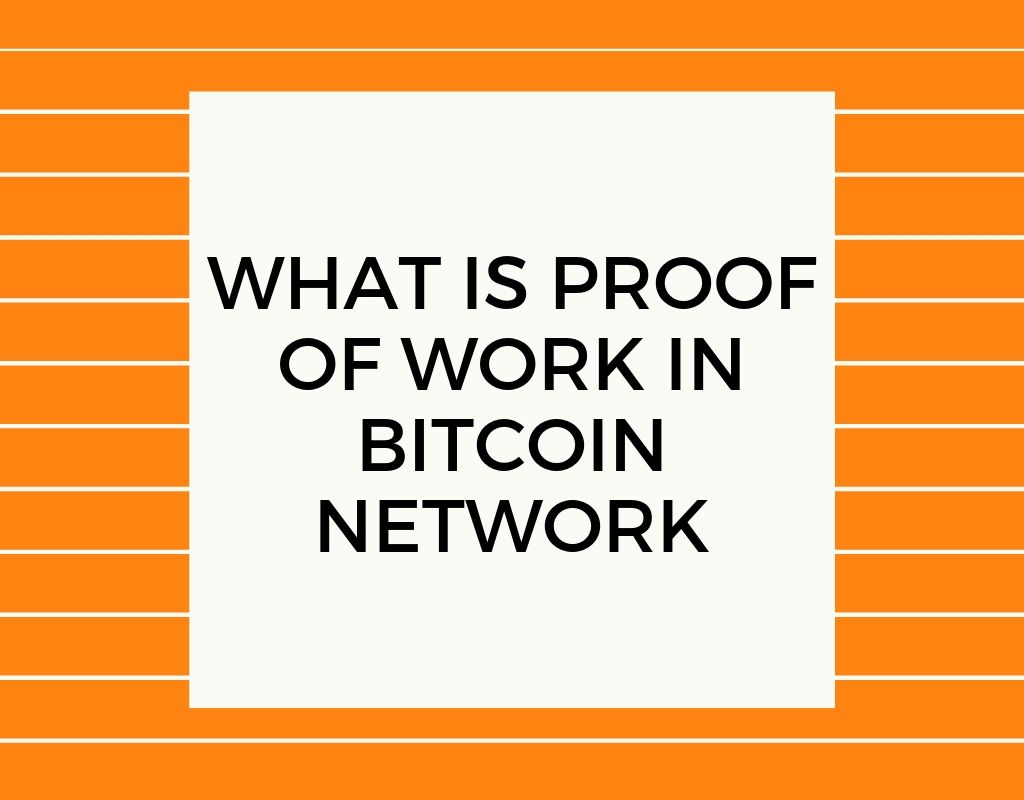 What is proof of work in bitcoin network
