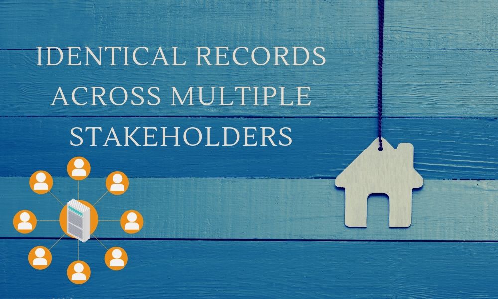 Identical Records across Multiple Stakeholders