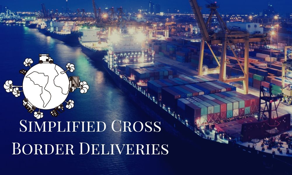 Simplified Cross Border Deliveries