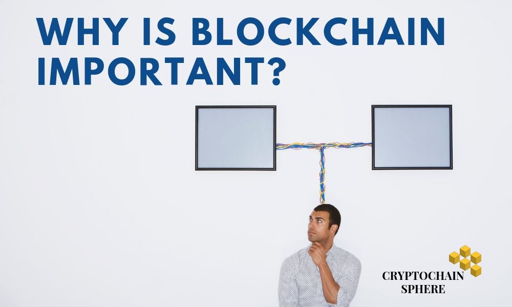 Why is Blockchain Important?