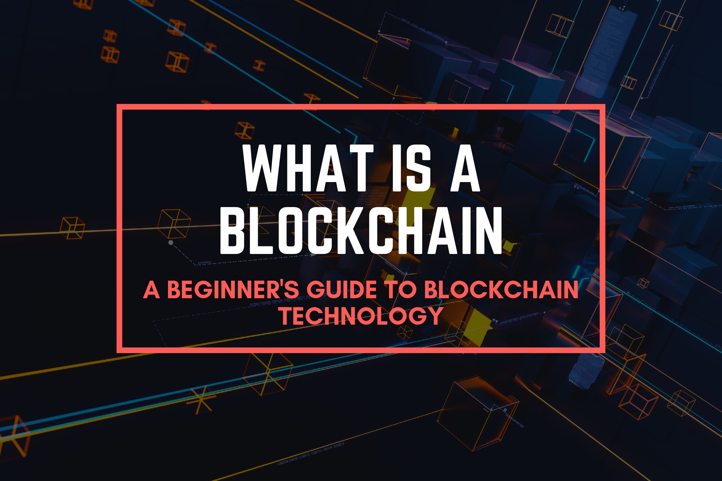 what is a blockchain. Beginner's guide to blockchain technologies