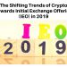 The Shifting Trend of Crypto Towards Initial Exchange Offering (IEO) in 2019